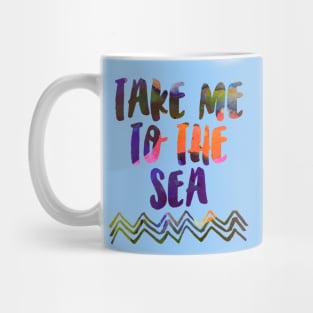 Take Me to The Sea Mug